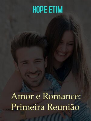 cover image of Amor e Romance--Primeira Reunião